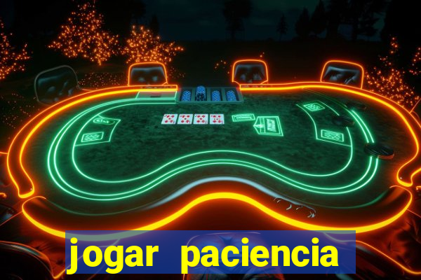 jogar paciencia haja paciencia